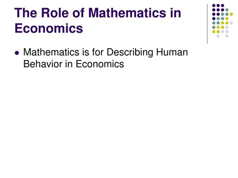 The Role of Mathematics in Economics