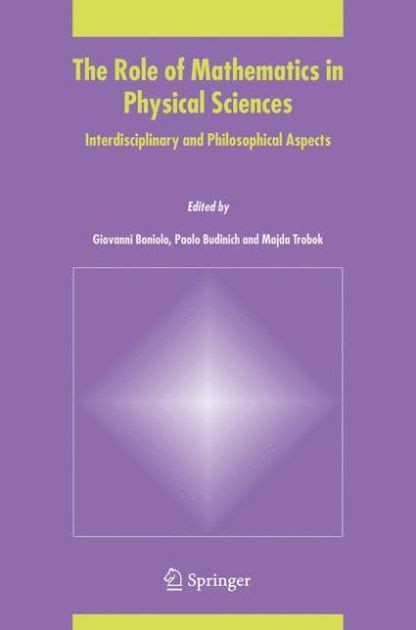 The Role of Mathematics in Physical Sciences Interdisciplinary and Philosophical Aspects Kindle Editon