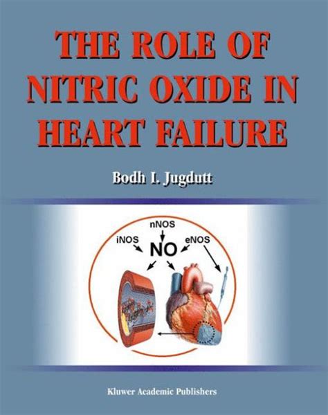 The Role of Nitric Oxide in Heart Failure 1st Edition Doc