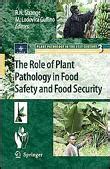 The Role of Plant Pathology in Food Safety and Food Security 1st Edition PDF