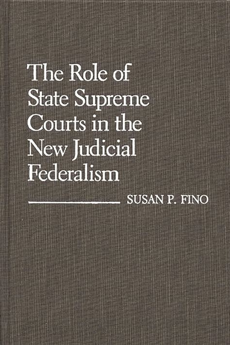 The Role of State Supreme Courts in the New Judicial Federalism PDF