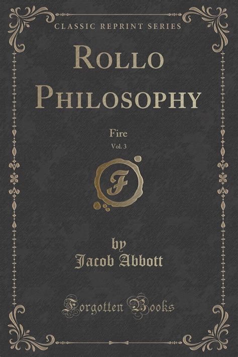 The Rollo philosophy Part III Fire Reader