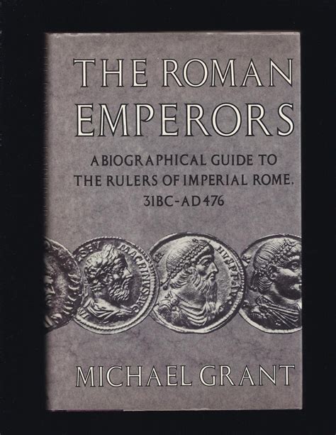 The Roman Emperors A Biographical Guide to the Rulers of Imperial Rome 31 BC AD 476 PDF