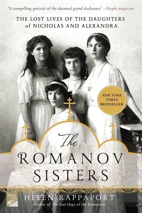 The Romanov Sisters The Lost Lives of the Daughters of Nicholas and Alexandra Reader