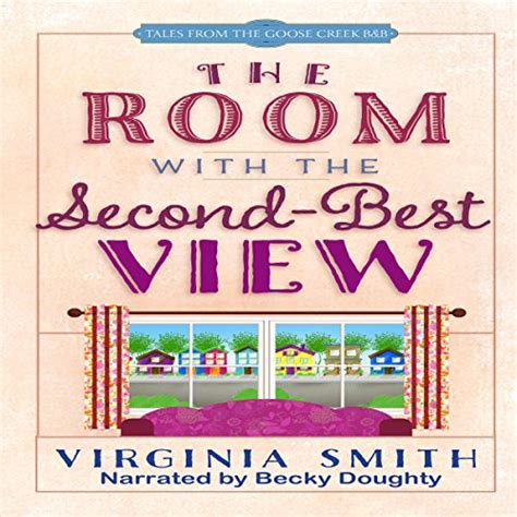 The Room with the Second-Best View Tales from the Goose Creek BandB PDF