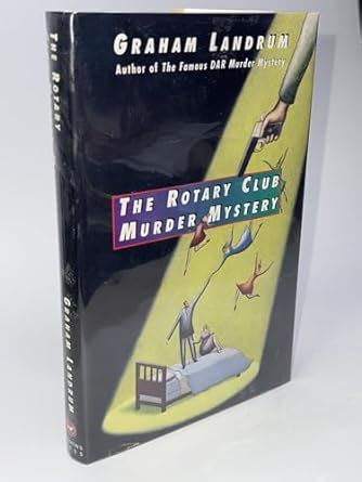 The Rotary Club Murder Mystery by Graham Landrum 1993-08-03 Reader