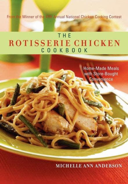 The Rotisserie Chicken Cookbook Home-Made Meals with Store-Bought Convenience PDF