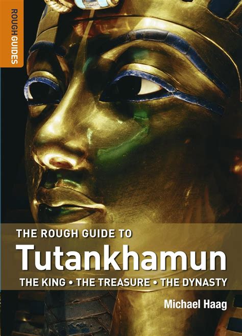 The Rough Guide to Tutankhamun The King The Treasure The Dynasty PDF