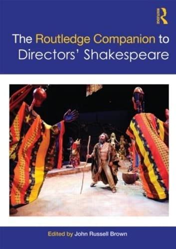 The Routledge Companion to Directors Shakespeare Routledge Companions