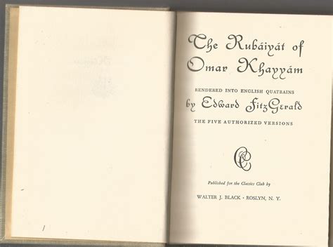The Rubaiyat of Omar Khayyam The Five Authorized Versions Classics Club Epub