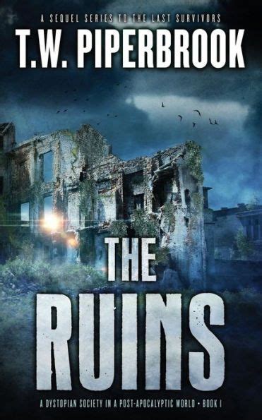 The Ruins A Dystopian Society in a Post-Apocalyptic World Doc