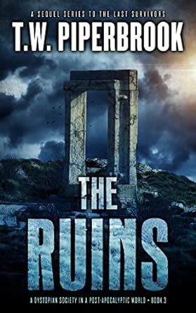 The Ruins Book 3 A Dystopian Society in a Post-Apocalyptic World Epub