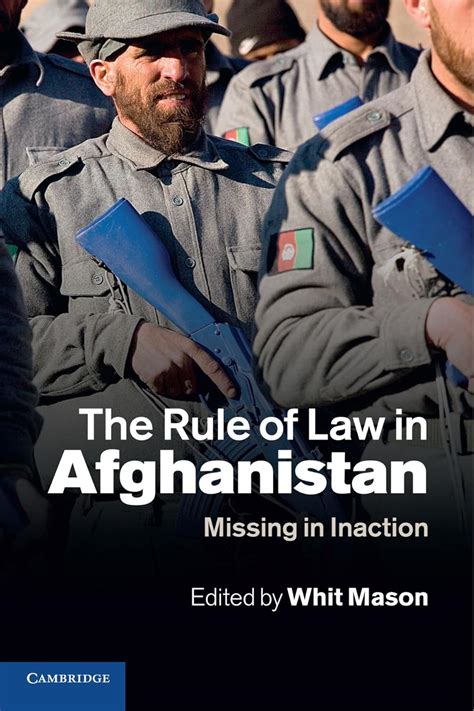 The Rule of Law in Afghanistan Missing in Inaction Reader