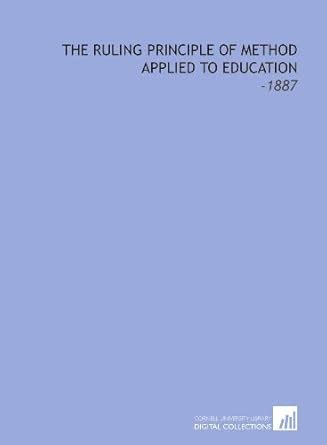 The Ruling Principle of Method Applied to Education PDF