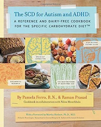 The SCD for Autism and ADHD A Reference and Dairy-Free Cookbook for the Specific Carbohydrate Diet Kindle Editon