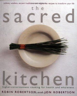 The Sacred Kitchen Higher-Consciousness Cooking for Health and Wholeness Kindle Editon