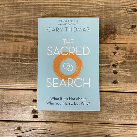 The Sacred Search What If It s Not about Who You Marry But Why Doc