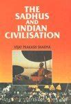 The Sadhus and Indian Civilisation 1st Edition Kindle Editon