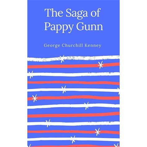 The Saga of Pappy Gunn Doc