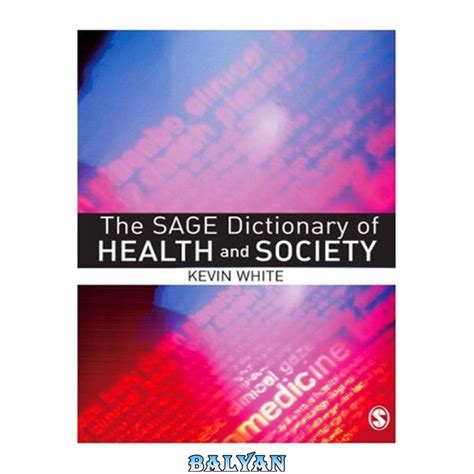 The Sage Dictionary of Health and Society Reader