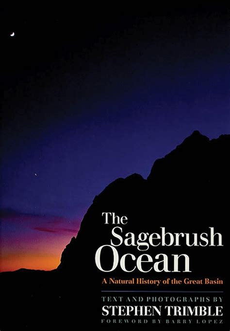 The Sagebrush Ocean A Natural History of the Great Basin 10th Anniversary Edition Reader