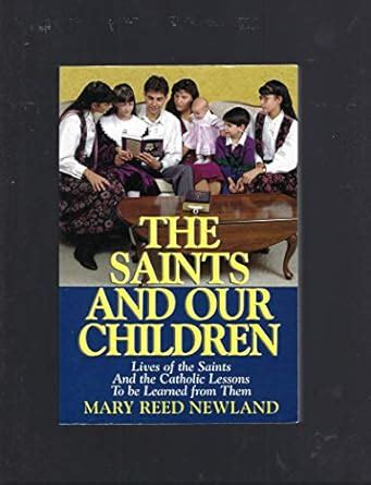 The Saints and Our Children The Lives of the Saints and Catholic Lessons to be Learned Epub