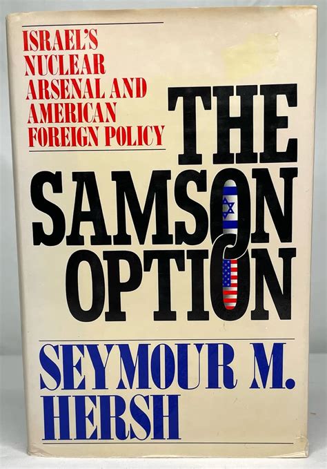 The Samson Option Israel s Nuclear Arsenal and American Foreign Policy Doc