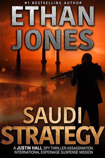 The Saudi Strategy Justin Hall 8 Volume 8 Reader