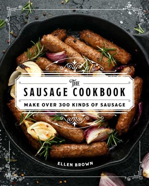 The Sausage Cookbook Vol2 Cooking with Sausage Doc