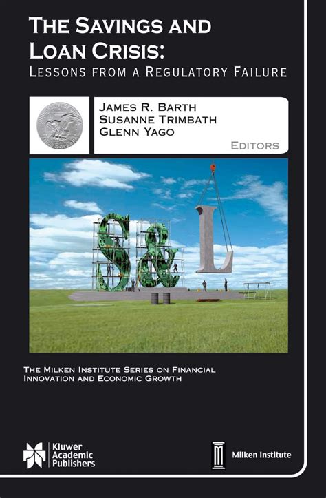 The Savings and Loan Crisis Lessons from a Regulatory Failure Reader