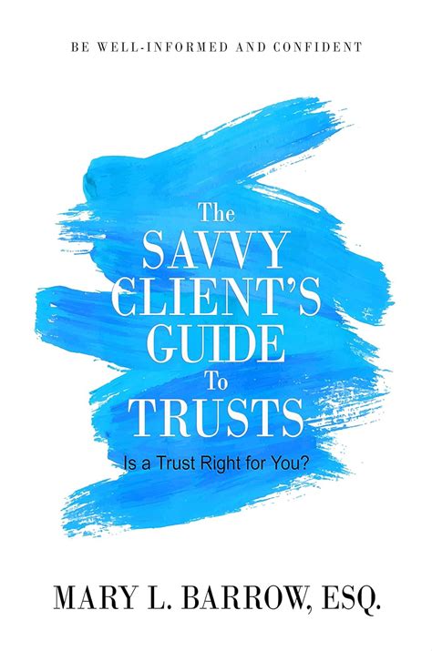 The Savvy Client s Guide to Trusts Is a Trust Right for You Savvy Client Series Volume 2 Epub