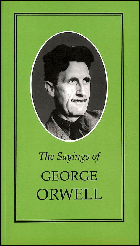 The Sayings of George Orwell Duckworth Sayings Series Kindle Editon