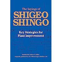 The Sayings of Shigeo Shingo Key Strategies for Plant Improvement Japanese Management Reader