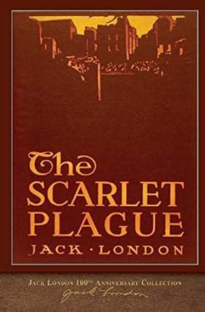 The Scarlet Plague 100th Anniversary Collection Kindle Editon