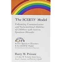 The Scerts Model: Enhancing Communication and Socioemotional Abilities of Children with Autism Spec PDF