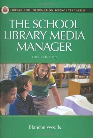 The School Library Media Manager (Library and Information Science Text Series) 4th Edition Kindle Editon