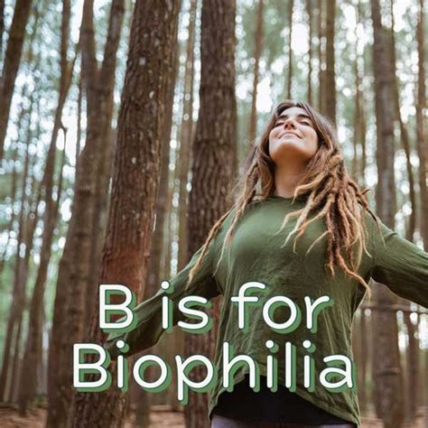 The Science Behind Biophilia and Forest Bathing