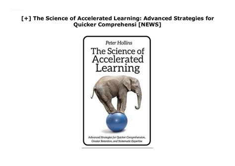 The Science of Accelerated Learning Advanced Strategies for Quicker Comprehensi Doc