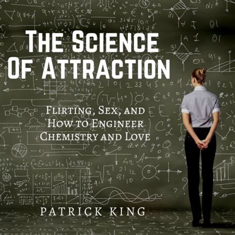 The Science of Attraction Flirting Sex and How to Engineer Chemistry and Love Doc