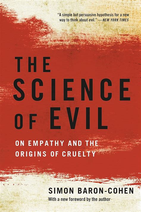 The Science of Evil On Empathy and the Origins of Cruelty Reader