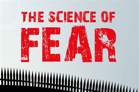 The Science of Fear