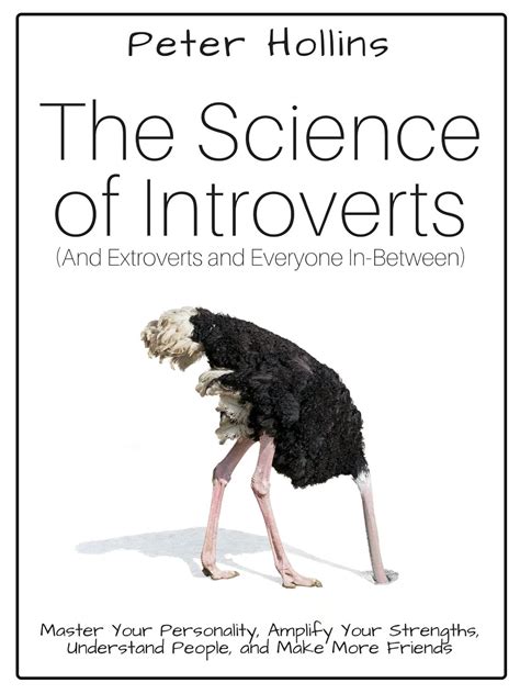 The Science of Introverts And Extroverts and Everyone In-Between Master Your Personality Amplify Your Strengths Understand People and Make More Friends PDF
