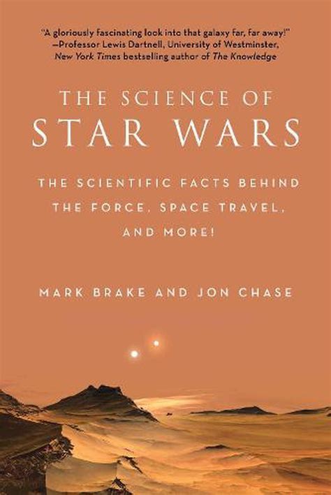 The Science of Star Wars The Scientific Facts Behind the Force Space Travel and More Doc