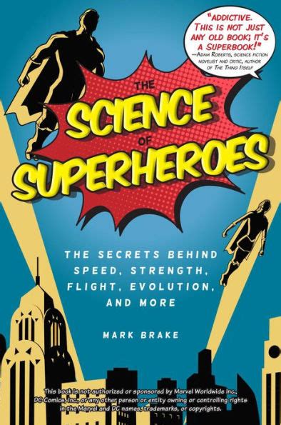 The Science of Superheroes The Secrets Behind Speed Strength Flight Evolution and More Epub