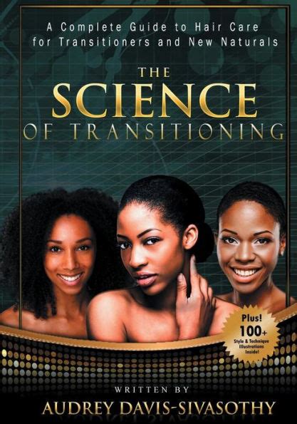 The Science of Transitioning A Complete Guide to Hair Care for Transitioners and New Naturals BandW version Epub