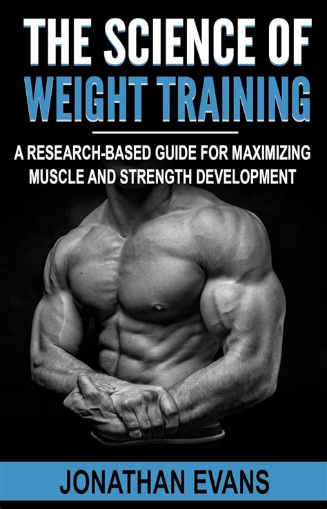 The Science of Weight Training A Research-Based Guide for Maximizing Muscle and Strength Development Epub