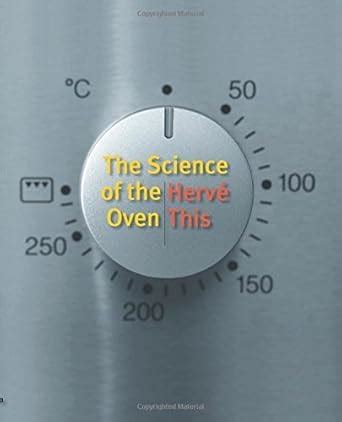 The Science of the Oven Arts and Traditions of the Table Perspectives on Culinary History Kindle Editon