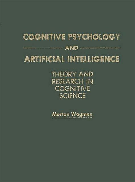The Sciences of Cognition Theory and Research in Psychology and Artificial Intelligence Doc