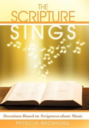 The Scripture Sings Devotions Based on Scriptures about Music Epub