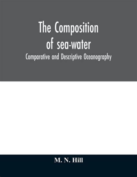 The Sea, Vol. 2 The Composition of Sea-Water Comparative and Descriptive Oceanography Epub